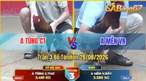 Trận 3 Tonhon 28/08/2026 – Anh Tùng CT Và Anh Mễn VR, Đá Xổ 200 Triệu